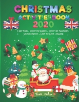 Christmas Activities Book 2020: NEW !!!! added " I Spy Game For Learning " + Santa Claus Coloring + Mazes, Gift Idea For Kids & Preschoolers & Toddler B08NNV1DBM Book Cover