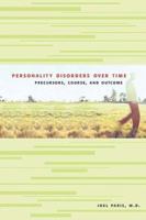 Personality Disorders over Time: Precursors, Course, and Outcome 1585620408 Book Cover