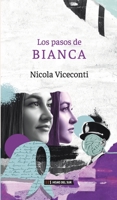 Los pasos de Bianca (Spanish Edition) 9878310183 Book Cover