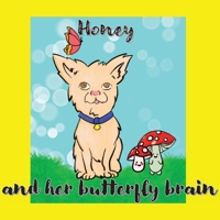 Honeys butterfly brain 1914288998 Book Cover