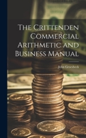 The Crittenden Commercial Arithmetic and Business Manual 102083336X Book Cover