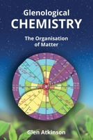 Glenological Chemistry: The Organisation of Matter (Second Edition) 1067055509 Book Cover