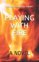 Playing With Fire 1539127893 Book Cover