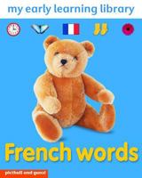 MY EARLY LEARNING LIBRARY - FRENCH WORDS 1906572259 Book Cover
