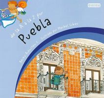 De la A a la Z por Puebla / From A to Z in Puebla 6074490171 Book Cover