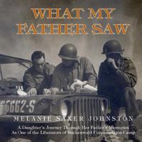What My Father Saw 149230252X Book Cover