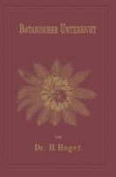 Botanischer Unterricht in 150 Lectionen: Fur Angehende Pharmaceuten Und Studirende Mediciner 1160812748 Book Cover