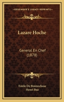 Lazare Hoche: General En Chef (1878) 1167538439 Book Cover