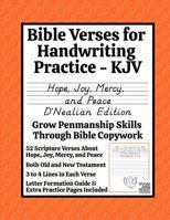 Bible Verses for Handwriting Practice - KJV: Hope, Joy, Mercy, and Peace D'Nealian Edition B0GDXNVFW6 Book Cover