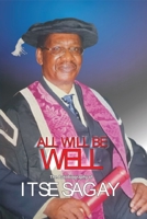 All Will Be Well: The Autobiography of Itsejuwa Sagay 9785926923 Book Cover