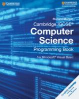 Cambridge IGCSE Computer Science Programming Book: For Microsoft Visual Basic 1107518644 Book Cover