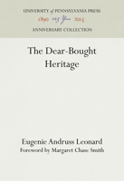 The Dear-Bought Heritage 1512822329 Book Cover