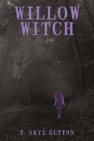 Willow Witch 1539846202 Book Cover