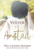 Volver a la Amistad (Spanish Edition) 1778832946 Book Cover
