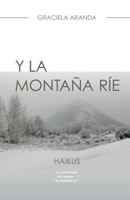 Y La Montana Rie. Haikus: Haikus. 1456545167 Book Cover