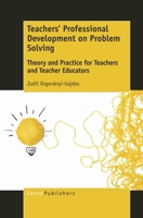 Teachers’ Professional Development on Problem Solving: Theory and Practice for Teachers and Teacher Educators 9463007105 Book Cover