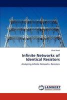 Infinite Networks of Identical Resistors: Analyzing Infinite Networks- Resistors 3659270709 Book Cover