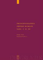 Prosopographia Imperii Romani Saec I, II, III : Pars VIII: Fasc 1 - T 3110202956 Book Cover