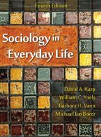 Sociology in Everyday Life, Third Edition 1577662997 Book Cover
