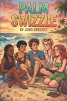 Palm Swizzle B0H2XMS9J1 Book Cover