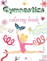 gymnastics coloring book: A fun gymnastics coloring book with More activity..  great gift for Girls B088LFS3RY Book Cover