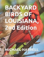 Backyard Birds of Louisiana, 2nd Edition B0CH2G8B4H Book Cover
