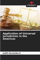 Application of Universal Jurisdiction in the Americas 6205904691 Book Cover