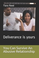You Can Survive An Abusive Relationship: Deliverance is yours B08SB4CPW8 Book Cover