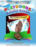The Lord's Prayer Playbook(r) (Single Copy): A Roleplay Reader Story for Multiple Readers 1604761520 Book Cover