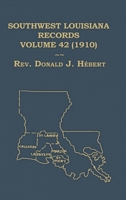 Southwest Louisiana Records, Volume 42 1598044028 Book Cover