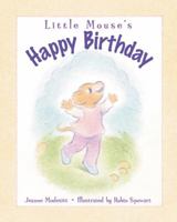 Little Mouse's Happy Birthday 1590782720 Book Cover