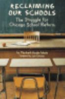 Reclaiming Our Schools: The Struggle for Chicago School Reform (A Campion Book) 0829407731 Book Cover