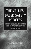 The Values-Based Safety Process: Improving Your Safety Culture with Behavior-Based Safety 0471220493 Book Cover
