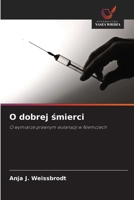 O dobrej smierci (Polish Edition) 6209004598 Book Cover