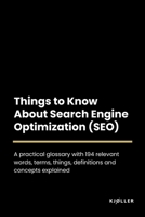 Things to Know About Search Engine Optimization B0C2RPJ7GT Book Cover