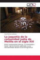 La jaquetía de la comunidad judía de Melilla en el siglo XXI 6202145048 Book Cover
