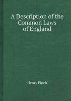 A Description of the Common Laws of England 1178957063 Book Cover