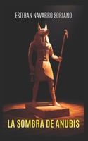 LA SOMBRA DE ANUBIS (Spanish Edition) B0F78DGXVP Book Cover
