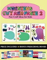 Fun Craft Ideas for Kids (20 full-color kindergarten cut and paste activity sheets - Monsters 2): This book comes with collection of downloadable PDF ... education. Books are designed to impro 1839850221 Book Cover