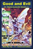 Good and Evil: Make My Day Book-17 1502586932 Book Cover