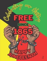 Celebrating our History: Juneteenth Coloring Book B0CTL66QLW Book Cover