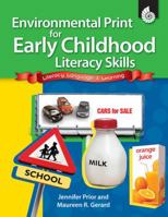 Environmental Print for Early Childhood Literacy Skills: Literacy, Language, & Learning 1425806341 Book Cover