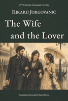 The Wife And The Lover: English Edition (19th Century Croatian Fiction) B0GXTGDBNY Book Cover