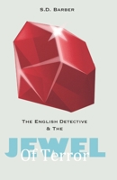 The English Detective and the Jewel of Terror B08RX65Q39 Book Cover