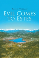Evil Comes to Estes: Murder in the Mountains 1645598780 Book Cover