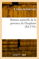 Histoire naturelle de la province de Dauphiné. Tome 1 2418003639 Book Cover