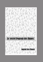 Le secret Pouvoir des Runes (Spiritualité et Sagesse nordiques) B08VYBPQRF Book Cover
