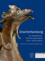Drachenlandung: Ein Hildesheimer Drachen-Aquamanile Des 12. Jahrhunderts 3795432286 Book Cover
