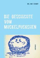 Die Geschichte vom Muckelpuckchen 3740715707 Book Cover