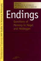 Endings: Questions of Memory in Hegel and Heidegger (SPEP) 0810115077 Book Cover